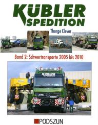 Buch: Kübler Spedition Band 2: Schwertransporte 2005 bis 2010 